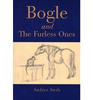 Bogle and the Furless Ones