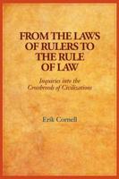 From the Laws of Rulers to the Rule of Law