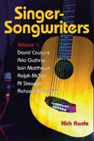Singer-Songwriters. Volume 1 David Cousins, Arlo Guthrie, Iain Matthews, Ralph McTell, Al Stewart, Richard Thompson