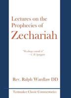 Lectures On the Prophecies of Zechariah