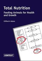 Total Nutrition - Feeding Animals for Health and Growth