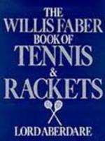 The Willis Faber Book of Tennis & Rackets
