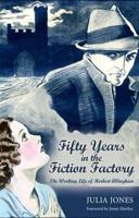 Fifty Years in the Fiction Factory
