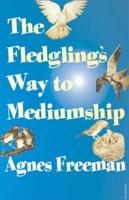 The Fledglings Way to Mediumship