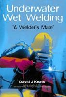 Underwater Wet Welding