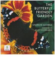 The Butterfly Friendly Garden