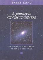 A Journey in Consciousness