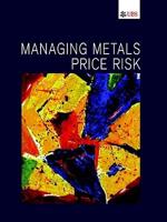 Managing Metals Price Risk