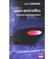The Ballad of Sean & Wilko