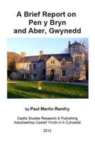 A Brief Report on Pen Y Bryn and Aber, Gwynedd