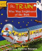 The Train Who Was Afraid of the Dark