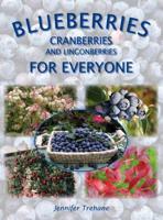 Blueberries, Cranberries and Lingonberries for Everyone
