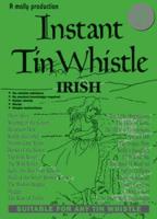 Instant Tin Whistle: Irish