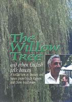 Willow Tree and Other English Folk Dances - 26 Dances and 52 Tunes