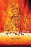 A Guide to the Deities of the Tantra