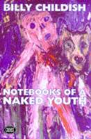 Notebooks on a Naked Youth