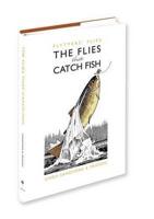 Flytyers' Flies, the Flies That Catch Fish