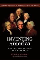 Inventing America-Conversations with the Founders
