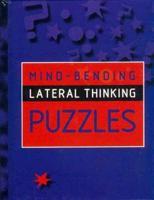 Mind-Bending Lateral Thinking Puzzles