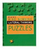 More Mind-Bending Lateral Thinking Puzzles (Volume II)