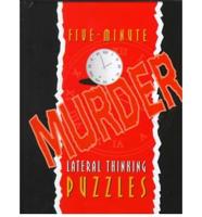 Five-Minute Murder Lateral Thinking Puzzles