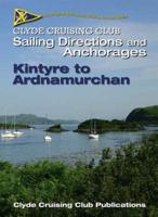 Clyde Cruising Club Sailing Directions and Anchorages. Pt. 2 Kintyre to Ardnamurchan