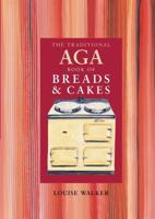 The Traditional Aga Book of Breads & Cakes