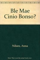Ble Mae Cinio Bonso?