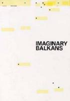 Imaginary Balkans