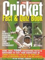 The Ultimate Cricket Fact & Quiz Book