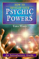 How to Develop Your Psychic Powers