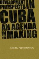 Development Prospects in Cuba: An Agenda in the Making