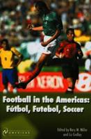 Football in the Americas: Futbol, Futebol, Soccer