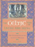 The Celtic Book of Living and Dying