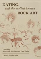 Dating and the Earliest Known Rock Art