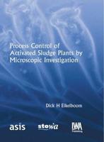 Process Control of Activated Sludge Plants by Microscopic Investigation