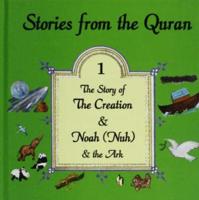 Stories from the Quran. Book 1 The Story of the Creation & Noah and the Ark