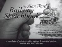 The Alan Ward Railway Sketchbook