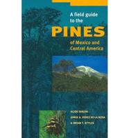 A Field Guide to the Pines of Mexico and Central America