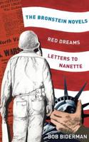 The Bronstein Novels:  Red Dreams and Letters to Nanette