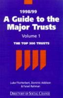 A Guide to the Major Trusts. Vol. 1 Top 300 Trusts