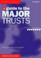 A Guide to the Major Trusts 2001/2002. Vol. 2 : 700 Further Trusts