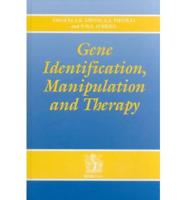 Gene Identification, Manipulation and Therapy