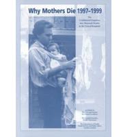 Why Mothers Die 1997-1999