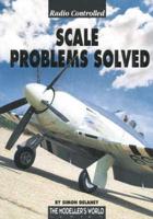 Radio Controlled Scale Problems Solved
