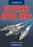 A Guide to Waterline Model Ships