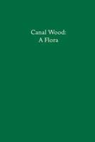 Canal Wood: A Flora