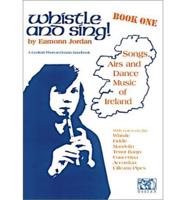 Whistle And Sing! Book One