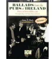 Ballads from the Pubs of Ireland. V. 1 Popular Songs and Ballads