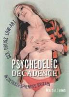 Psychedelic Decadence